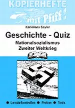 Geschichte Quiz: Nationalsozialismus und 2. Weltkrieg - Worträtsel, Buchstabensalat, Rätsel, Lückentext und Lügengeschichte - Geschichte