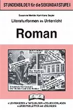 Literaturformen im Unterricht: Roman - Arbeitsmaterialien zum Download Deutsch - Stundenbilder - Deutsch