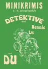 10 Minikrimis für die Sekundarstufe - Detektive, Bennie Lu und Du - Deutsch