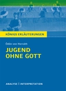 Interpretation zu Horváth, Ödön von - Jugend ohne Gott - Textanalyse und Interpretation mit ausführlicher Inhaltsangabe - Deutsch