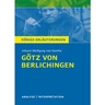 Interpretation zu Goethe, Johann Wolfgang von - Götz von Berlichingen - Der Klassiker für ein leichtes und optimales Literaturverständnis! - Deutsch