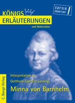 Interpretation zu Lessing, Gotthold Ephraim - Minna von Barnhelm   - Der Klassiker für ein leichtes und optimales Literaturverständnis! - Deutsch
