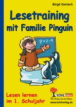 Die Familie Pinguin - das ganz neue Lesetraining zum Schmunzeln - Lesetraining 1. Schuljahr - Deutsch