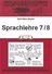 Kopierhefte mit Pfiff: Sprachlehre 7/8: Grammatik und Wordbedeutungen - Freiarbeit, offener Unterricht, Differenzierung, Stundenbilder - Deutsch