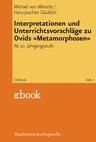 Consilia 07: Ovid, Metamorphosen - Interpretationen und Unterrichtsvorschläge - Latein