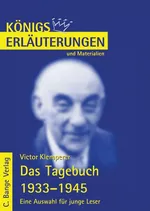 Interpretation zu Klemperer, Victor - Das Tagebuch 1933-1945 - Eine Auswahl für junge Leser   - Textanalyse und Interpretation mit ausführlicher Inhaltsangabe - Deutsch