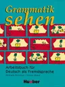 Grammatik sehen - ein Arbeitsbuch für Deutsch als Fremdsprache - Hueber Lernhilfen DaF/DaZ - DaF/DaZ