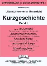 Kurzgeschichten, Band II - Literaturformen im Unterricht - Deutsch