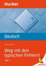 Deutsch Üben 3: Weg mit den typischen Fehlern! Teil 1 - Hueber Lernhilfen DaF/DaZ - DaF/DaZ