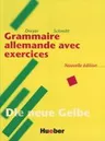 Die neue Gelbe: Grammaire allemande avec exercices - Deutsch als Fremdsprache - DaF/DaZ