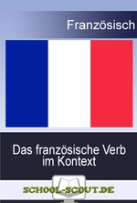 Das französische Verb im Kontext - Kopiervorlagen zur Wiederholung und Festigung häufig verwendeter Verben - Französisch