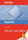 DaF / DaZ: Deutsch üben: Wörter und Sätze - Satzgerüste für Fortgeschrittene, Niveau: A2 zu C2 - Hueber Lernhilfen DaF/DaZ - DaF/DaZ