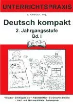 Deutsch kompakt Klasse 2 - Band I: Texte verfassen - Diktate, Einstiegsbilder, Arbeitsblätter, Schönschreibblätter, Folienspiele, Büchsendiktate - Deutsch