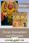 Christi Himmelfahrt und Pfingsten - Unterrichtsvorschläge für die Klassenstufen 3 und 4 - Religion