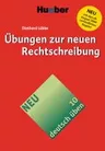 DaF / DaZ: Deutsch Üben 10: Übungen zur neuen Rechtschreibung - Hueber Lernhilfen DaF/DaZ / Deutscj als Fremdsprache - DaF/DaZ