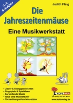 Musikwerkstatt - Die Jahreszeitenmäuse - Kohl Unterrichtsmaterial Musik - Musik