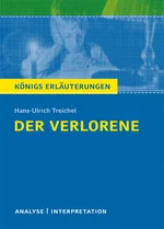 Interpretation zu Treichel, Hans-Ulrich - Der Verlorene - Textanalyse und Interpretation mit ausführlicher Inhaltsangabe - Deutsch