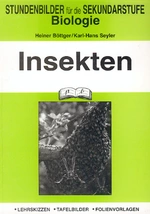 Stundenbilder Biologie: Insekten - Lehrskizzen - Tafelbilder - Folienvorlagen - Biologie