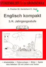 Englisch kompakt für die 3./4. Klasse - Arbeitsblätter - Folienvorlagen - Bilder und Spiele - Englisch