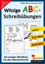 Witzige ABC-Poster zum Ausmalen - Kopiervorlagen für den ABC-Unterricht - Ein lustiger Wandfries für Ihr Klassenzimmer - Kunst/Werken