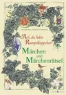 Ach, du liebes Rumpelkäppchen - Märchen und Märchenrätsel - Deutsch