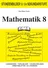 Mathematik für die Klasse 8 - Brüche, Größen, Algebra, rationale Zahlen, Prozentrechnung etc. - Mathematik