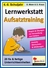 Lernwerkstatt: Aufsatztraining - 20 fix & fertige Unterrichtsstunden zur Verbesserung der Schreibkompetenz - Deutsch