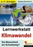 Lernwerkstatt: Klimawandel - Die Menschheit am Scheideweg? - Erdkunde/Geografie