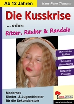 Die Kusskrise oder: Ritter, Räuber & Randale - Modernes Kindertheater & Jugendtheater - Deutsch