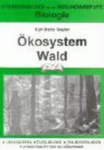 Biologie: Ökosystem Wald - Lehrskizzen - Tafelbilder - Folienvorlagen - Arbeitsblätter mit Lösungen - Biologie