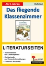 Das fliegende Klassenzimmer - Literaturseiten mit Lösungen - Textverständnis & Lesekompetenz - Deutsch