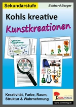 Kreative Kunstkreationen für das 5.-10. Schuljahr - Kreativität, Farbe, Raum, Struktur & Wahrnehmung - Kunst/Werken