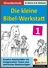 Die kleine Bibel-Werkstatt / Band 1 (1.-3. Klasse) - Kreative Arbeitsblätter mit zahlreichen Bastelvorlagen und kindgerechten Texten - Religion