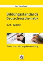 Bildungsstandards Deutsch / Mathematik - 5./6. Klasse - Jahrgangsstufentests - Tests zur Leistungsfeststellung - Deutsch