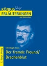 Interpretation zu Christoph Hein - Der fremde Freund (Drachenblut) - Textanalyse und Interpretation mit ausführlicher Inhaltsangabe - Deutsch