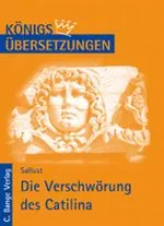 Sallust - Die Verschwörung des Catilina - Wortgetreue deutsche Übersetzung - Latein