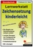 Lernwerkstatt: Zeichensetzung kinderleicht (Grundschule) - Kopiervorlagen zur Festigung der deutschen Zeichensetzungsregeln
Kopiervorlagen zur Festigung der Zeichensetzungsregeln - Deutsch