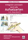 Erfolgreich und kreativ durch alle Aufsatzarten, Band III - Stundenbilder für die Sekundarstufe - Deutsch