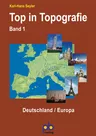 Top in Topografie Band I - Deutschland - Europa - Kopiervorlagen Erdkunde / Geografie - Erdkunde/Geografie