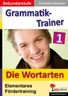 Deutsch Grammatik-Trainer 1 - Die Wortarten - Deutsch Grammatik perfekt üben - elementares Fördertraining - Deutsch