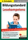Bildungsstandard Lesekompetenz - Was 10-Jährige lesen und verstehen sollten! - Kompetenztests für Schüler, Lehrer und Eltern - Deutsch