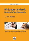 Bildungsstandards Deutsch / Mathematik - 7. - 10. Klasse - Jahrgangsstufentests - Tests zur Lernfeststellung - Deutsch
