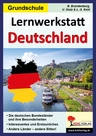 Lernwerkstatt: Deutschland / Grundschulausgabe - Kopiervorlagen für die Freiarbeit oder zum selbstständigen Arbeiten - Sachunterricht
