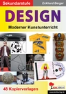 Design - Moderner Kunstunterricht in der Sekundarstufe - 48 Kopiervorlagen Kunst - Kunst/Werken
