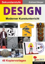 Design - Moderner Kunstunterricht in der Sekundarstufe - 48 Kopiervorlagen Kunst - Kunst/Werken