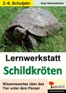 Lernwerkstatt: Schildkröten - Wissenswertes über das Tier unter dem Panzer - Biologie