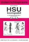 HSU kompakt (Heimat- und Sachkundeunterricht) 4. Klasse - Bd. 1 - Ich und meine Erfahrungen - Wünsche und Bedürfnisse - Zusammenleben - Sachunterricht