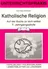 Katholische Religion: Auf der Suche zu sich selbst - Tafelbilder - Folienvorlagen - Arbeitsblätter mit Lösungen - Religion