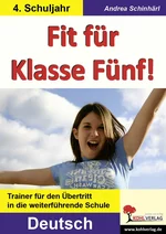 Fit für Klasse Fünf! Deutsch - Trainer für den Übertritt in die weiterführende Schule - Deutsch