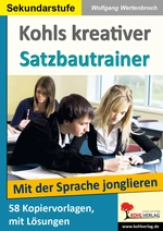 Kreativer Satzbautrainer - Mit der Sprache jonglieren - 58 Kopiervorlagen zum Erlernen und Festigen des Satzbaus - Deutsch